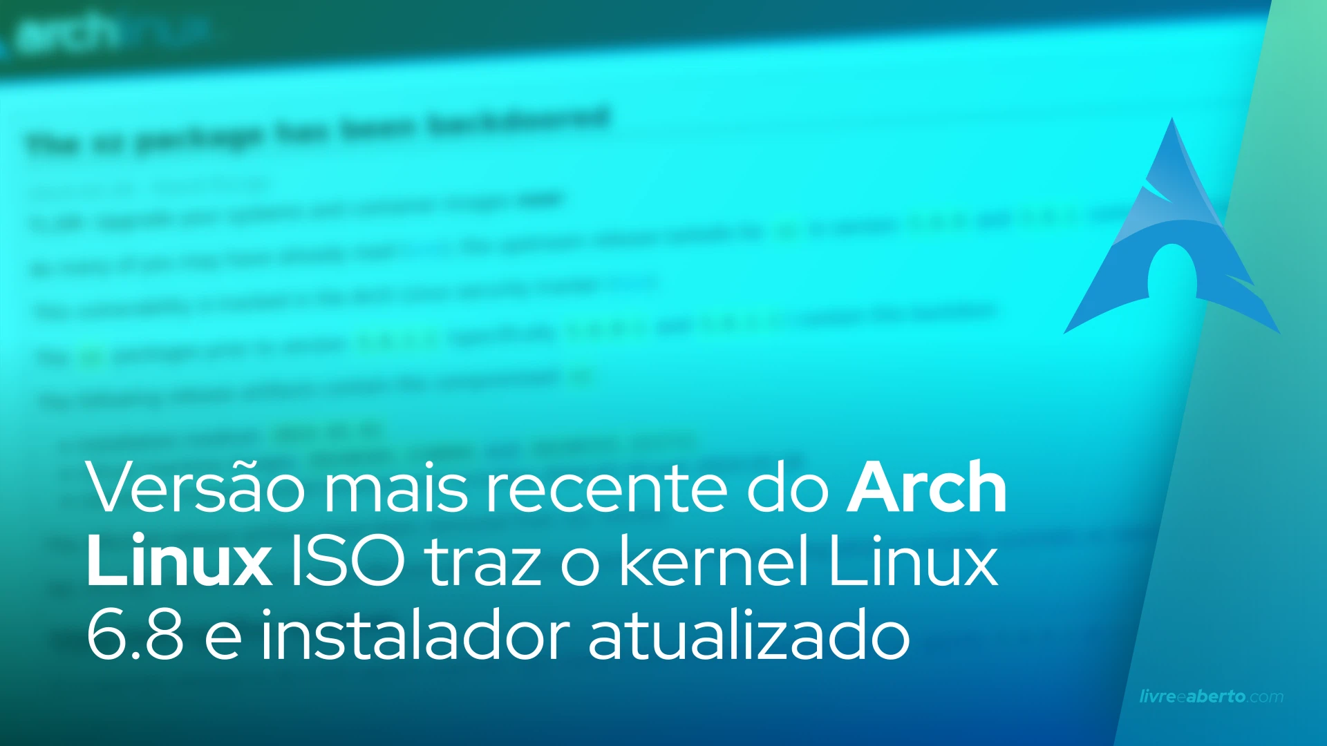 Versão mais recente do Arch Linux ISO traz o kernel Linux 6.8 e instalador atualizado